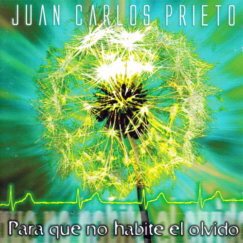Juan Carlos Prieto – Para que no habite el olvido