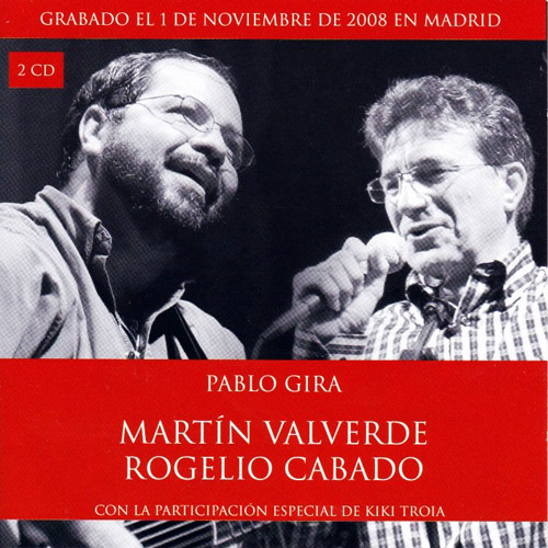 Pablo Gira – Disco en directo Martín Valverde y Rogelio Cabado