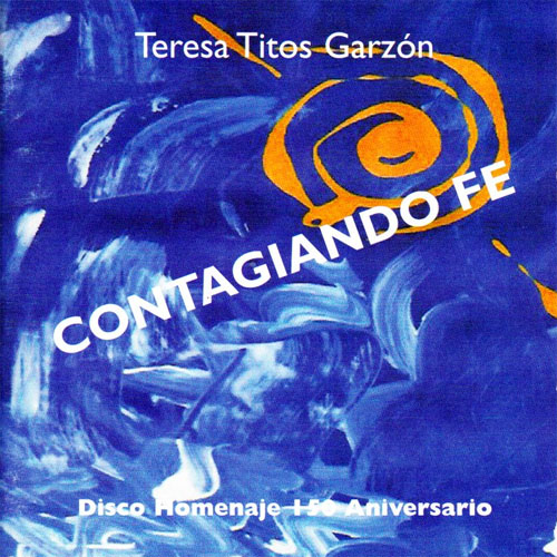 Teresa Titos Garzón – Contagiando fe